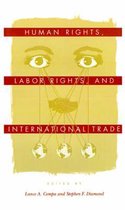 Human Rights, Labor Rights, and International Trade
