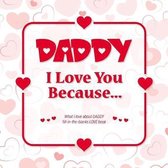 Daddy, I Love You Because