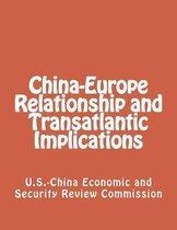 China-Europe Relationship and Transatlantic Implications