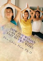 How Any Woman Can Lose Weight Fast In Two Weeks
