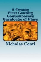 A Twenty First Century Contemporary Cavalcade of Plays