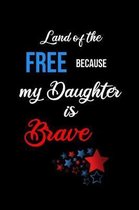 Land of the Free Because my Daughter is Brave