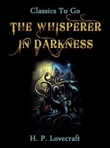 Classics To Go - The Whisperer in Darkness