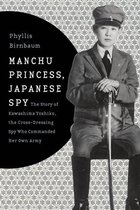 Asia Perspectives: History, Society, and Culture - Manchu Princess, Japanese Spy