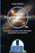 Making Beautiful Deep-sky Images