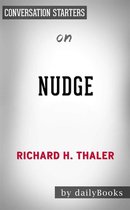 Nudge: Improving Decisions About Health, Wealth, and Happiness by Richard H. Thaler Conversation Starters