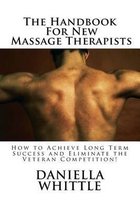 The Handbook For New Massage Therapist