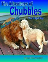 The Adventures of Chubbles the Angel Dog, Book Three: "Courage"
