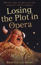 Losing the Plot in Opera