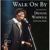 Walk on By: The Definitive Dionne Warwick Collection