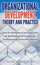 Organizational Development Theory and Practice
