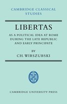 Libertas As a Political Idea at Rome During the Late Republic and Early Principate