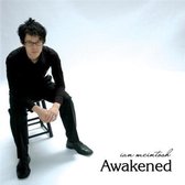 Awakened