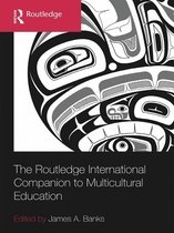 Routledge International Handbooks of Education - The Routledge International Companion to Multicultural Education