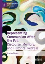 Palgrave Studies in Discursive Psychology - Representing Communism After the Fall