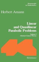 Linear and Quasilinear Parabolic Problems: Volume I