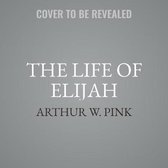 The Life of Elijah Lib/E