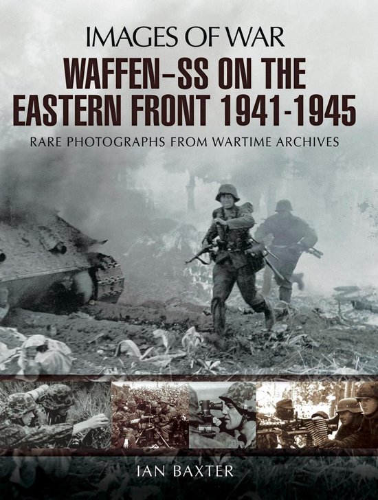 Images of War - Waffen-SS on the Eastern Front, 1941–1945 - cover