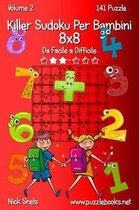Killer Sudoku Per Bambini 8x8 - Da Facile a Difficile - Volume 2 - 141 Puzzle
