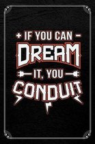 If You Dream It, You Conduit