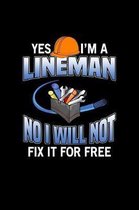 Yes I'm A Lineman No I Will Not Fix It For Free