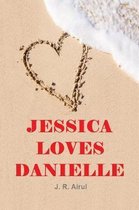 Jessica Loves Danielle