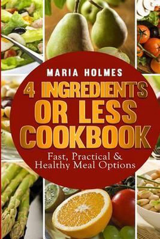 4 Ingredients or Less Cookbook - cover