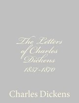 The Letters of Charles Dickens 1857-1870