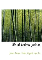 Life of Andrew Jackson