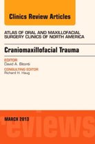Craniomaxillofacial Trauma, An Issue Of Atlas Of The Oral An