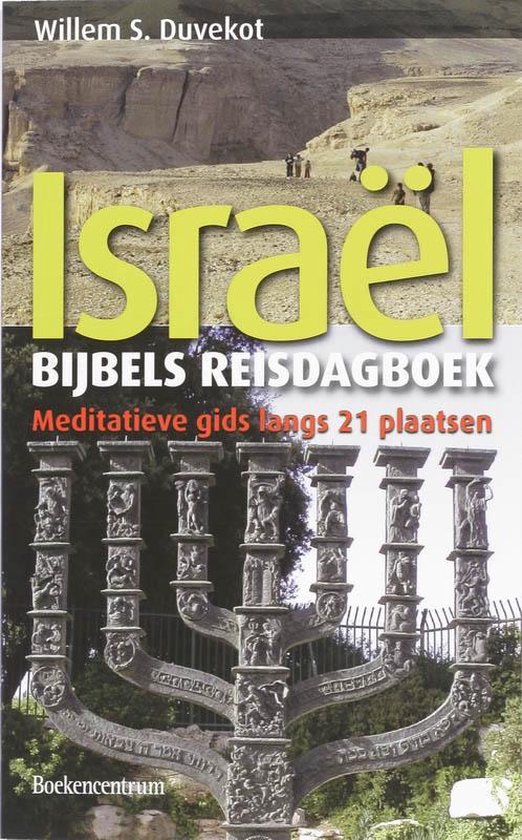 Bijbels reisdagboek Israël - W.S. Duvekot | Respetofundacion.org