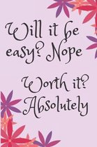 Will it be easy Blank Lined Journal Notebook