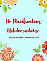 Un Planificateur Hebdomadaire - Septembre 2019 - D cembre 2020