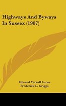 Highways and Byways in Sussex (1907)