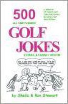 500 All Time Funniest Golf Jokes, Storie