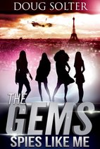 The Gems 1 - Spies Like Me