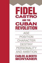 Fidel Castro and the Cuban Revolution