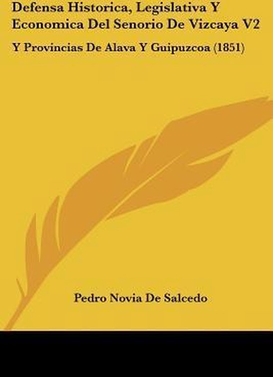 Defensa Historica, Legislativa y Economica del Senorio de Vi ... - cover