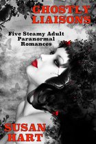 Ghostly Liaisons: Five Steamy Adult Romances