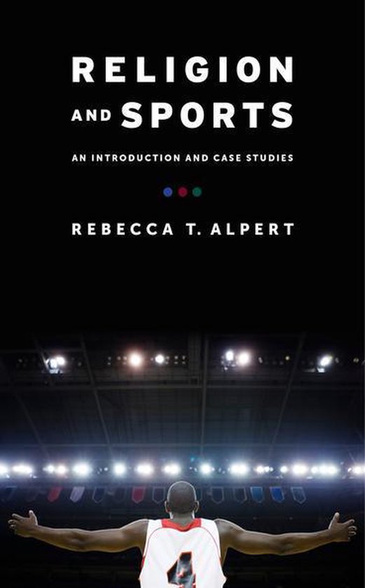 Boekomslag: Religie en sport, door Rebecca T. Alpert, met een atleet in een stadion onder felle schijnwerpers.