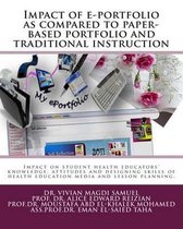 Impact of E-Portfolio as Compared to Paper-Based Portfolio and Traditional Instruction