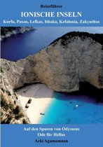 Reiseführer Ionische Inseln - Korfu, Paxos, Lefkas, Ithaka, Kefalonia, Zakynthos