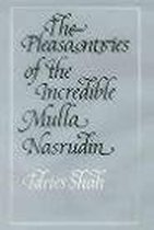 The Pleasantries Of The Incredible Mulla Nasrudin