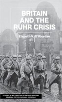 Studies in Military and Strategic History- Britain and the Ruhr Crisis