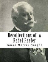 Recollections of A Rebel Reefer