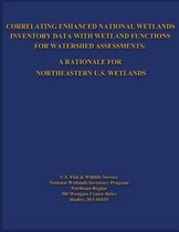 Correlating Enhanced National Wetlands Inventory Data with Wetland Functions for Watershed Assessments