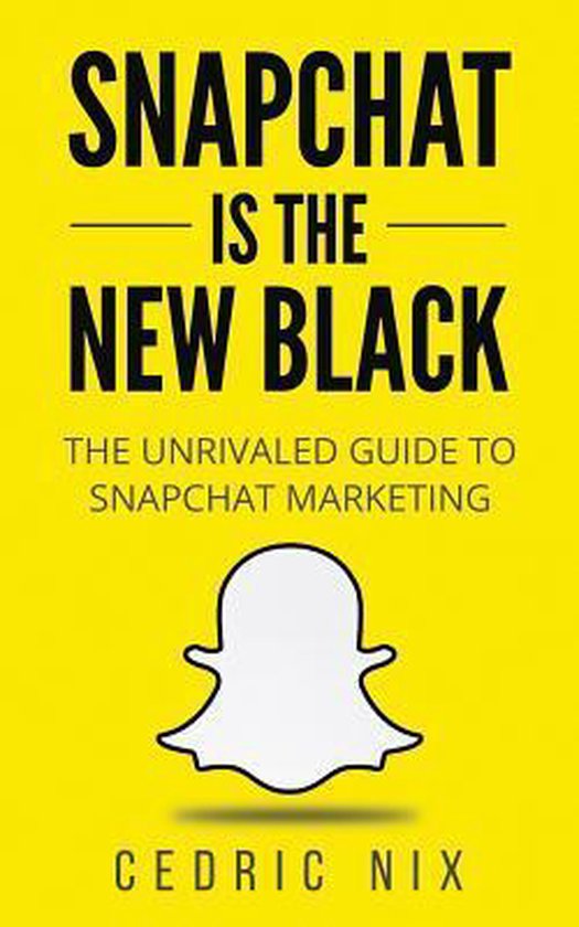 Snapchat Is The New Black - cover