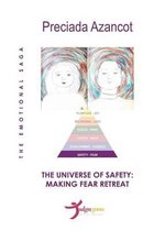 The Universe of Safety: Making fear retreat