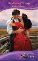 The Rebel and the Lady (Mills & Boon Historical)
