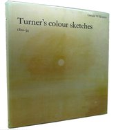 TURNER COLOUR SKETCHES 1820-34